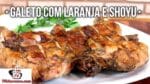 Como Fazer Galeto com Laranja e Shoyu (Galeto na Brasa) – Tv Churrasco