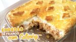 EMPADÃO DE FRANGO COM CATUPIRY SUPER SIMPLES