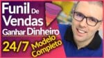 FUNIL DE VENDAS Modelo Completo p/ GANHAR DINHEIRO NA INTERNET Todos Os Dias 24/7
