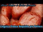 LINGUIÇA FRITA SUPER SEQUINHA PRA PETISCO.