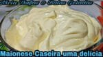 MAIONESE CASEIRA FÁCIL GOSTOSA E RENDE MUITO.