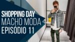 SHOPPING DAY MACHO MODA #11 – Comprei um NIKE que queria há 2 ANOS!!!