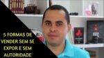 5 FORMAS DE VENDER COMO AFILIADO SEM SE EXPOR