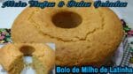 BOLO DE MILHO DE LATINHA FOFINHO E MUITO FÁCIL.
