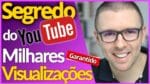 Como Aumentar As VISUALIZAÇÕES no YOUTUBE 【Aumentar Views no Youtube】