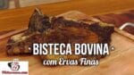 Como Fazer Bisteca Bovina com Ervas Finas – Tv Churrasco