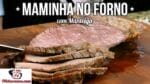 Como Fazer Churrasco de Forno Maminha na Manteiga – Maminha no Forno – Tv Churrasco