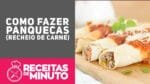 Como fazer Panqueca (Massa Básica e Recheio) – Receitas de Minuto #329
