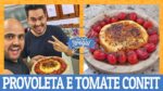 COMO FAZER PROVOLETA E TOMATE CONFIT | Feat. Bruno Mizogutti do Só Vide | Ana Maria Brogui #509