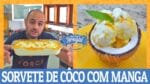 COMO FAZER SORVETE DE CÔCO COM MANGA | Ana Maria Brogui #508