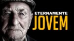 ETERNAMENTE JOVEM A FONTE DA JUVENTUDE É SUA MENTE SEU TALENTO! ( Video Motivacional )