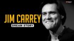 JIM CARREY A MOTIVAÇÃO QUE O LEVOU AO SUCESSO ( DREAM STORY )