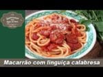 Macarrão com linguiça calabresa – Lembranças com água na boca – Chef Taico