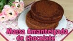 Massa Amanteigada de Chocolate | Como Fazer Massa Amanteigada de Chocolate
