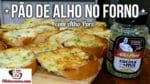 Pão de Alho no Forno com Alho Poró (Pão de Alho Caseiro) – Tv Churrasco