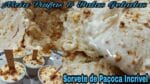 SORVETE DE PAÇOCA FÁCIL E MUITO CREMOSO UM SUCESSO DE VENDAS.