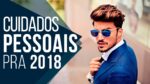 Tendências em CUIDADOS PESSOAIS MASCULINOS pra 2018 – Tendências Masculinas #32