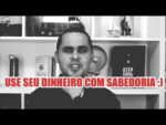 Use seu dinheiro com sabedoria e conquiste sua indepedência financeira | Como ter dinheiro sempre?