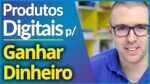 12 Tipos de PRODUTOS DIGITAIS que você precisa conhecer