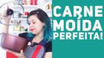 5 DICAS PARA A CARNE MOÍDA PERFEITA (Com dicas e truques infalíveis de cozinha) – Me Ajuda Gi #12