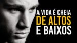 A VIDA É CHEIA DE ALTOS E BAIXOS! VÍDEO MOTIVACIONAL | MOTIVAÇÃO