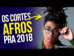 ✂️ Cortes de Cabelo Masculino AFRO para 2018 – 5 Tendências em Corte Crespo Masculino ✂️