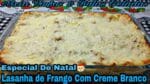 LASANHA DE FRANGO COM MOLHO BRANCO MUITO FÁCIL DE FAZER.Especial de Natal