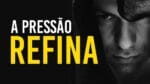 NÃO RECLAME DA PRESSÃO! (Vídeo Motivacional)