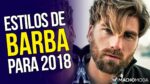Os ESTILOS DE BARBA para 2018 – Tendências Masculinas #34