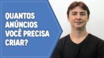 QUANTOS ANÚNCIOS UMA CAMPANHA NO GOOGLE ADS PRECISA TER?