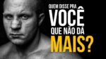 QUEM DISSE PRA VOCÊ QUE NÃO DÁ MAIS? VÍDEO MOTIVACIONAL | MOTIVAÇÃO