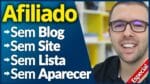 2 Estratégias (Com Exemplos) AFILIADO SEM Aparecer, SEM Blog, SEM Lista