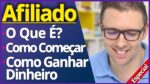AFILIADO, O Que é? Como Começar? Dinheiro Como Afiliado Hotmart, Eduzz, Monetizze (Passo a Passo)