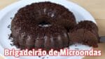 Brigadeirão de Microondas | como Fazer Brigadeirão de Microondas | Cakepedia