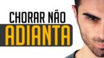 CHORAR NÃO ADIANTA! VÍDEO MOTIVACIONAL | MOTIVAÇÃO