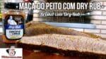 Como Fazer Churrasco de Maça do Peito com Dry Rub – Brisket com Dry Rub – Tv Churrasco