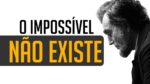 FAÇA O IMPOSSÍVEL! VÍDEO MOTIVACIONAL | MOTIVAÇÃO