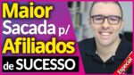 Maior SACADA P/ AFILIADOS Ganharem Dinheiro (Estratégia dos TOP Afiliados)