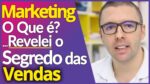 MARKETING, O Que é Marketing, Segredo Das Vendas Ilimitadas, Como Fazer Marketing
