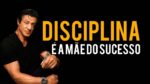 MOTIVAÇÃO PARA VIDA A DISCIPLINA É A MÃE DO SUCESSO – NANDO PINHEIRO