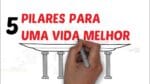 Os 5 PILARES de uma VIDA INTEGRAL! | Seja Uma Pessoa Melhor