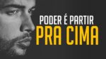 PODER É PARTIR PRA CIMA! ATACAR! VENCER! VÍDEO MOTIVACIONAL | MOTIVAÇÃO