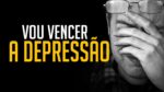 VOCÊ CONSEGUE VENCER A DEPRESSÃO! VÍDEO MOTIVACIONAL | MOTIVAÇÃO