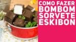 BOMBOM DE SORVETE (Como fazer Mini Eskibon, o Bombom Gelado) – Receitas de Minuto EXPRESS #286