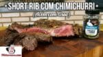 Como Fazer Short Rib com Chimichurri (Acém com Osso) – Tv Churrasco