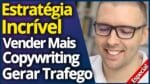 Estratégia Incrível p/ Vender Muito na Internet Marketing Digital, Copywriting, Gerar Tráfego,
