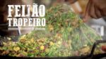 Feijão Tropeiro do Churrasqueiro I Churrasqueadas
