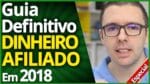 ❤️️Guia Definitivo *Dinheiro Como Afiliado* em 2018 (Passo a Passo Completo Dinheiro como Afiliado)