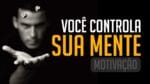 NÃO PERMITA SUJAR A SUA MENTE! VÍDEO MOTIVACIONAL | MOTIVAÇÃO