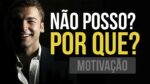 PARA COM ESSAS DESCULPAS! VÍDEO MOTIVACIONAL (Motivação)
